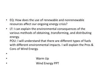 EQ: How does the use of renewable and nonrenewable resources affect our ongoing energy crisis?