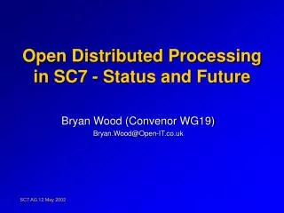 Open Distributed Processing in SC7 - Status and Future
