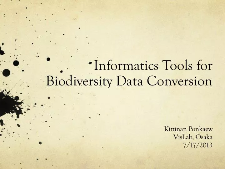 informatics tools for biodiversit y data conversion