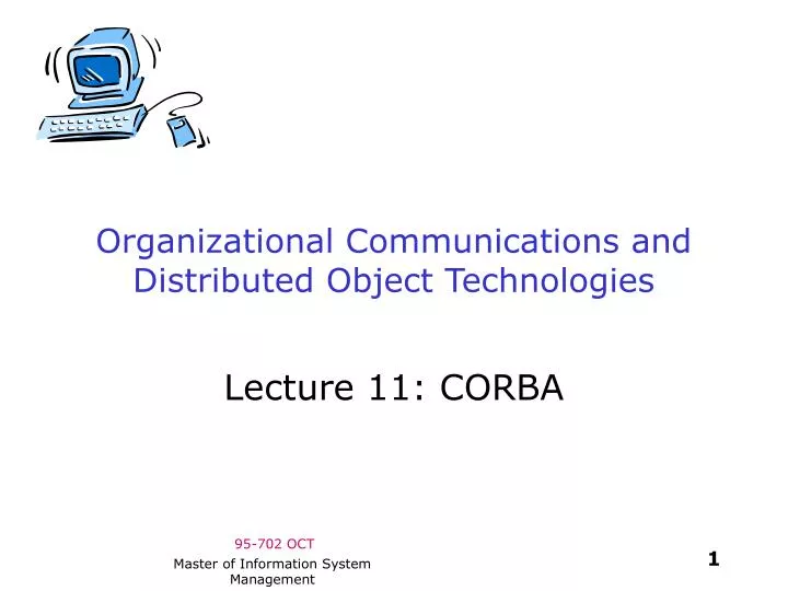 organizational communications and distributed object technologies