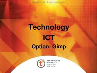 Technology ICT Option: Gimp