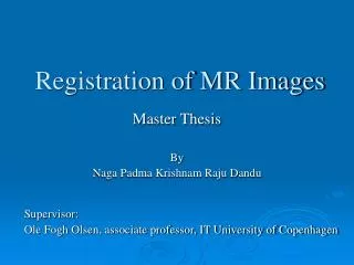 Registration of MR Images