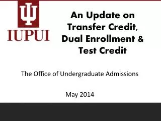 An Update on Transfer Credit, Dual Enrollment &amp; Test Credit