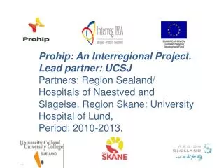 Prohip : An Interregional Project. Lead partner: UCSJ