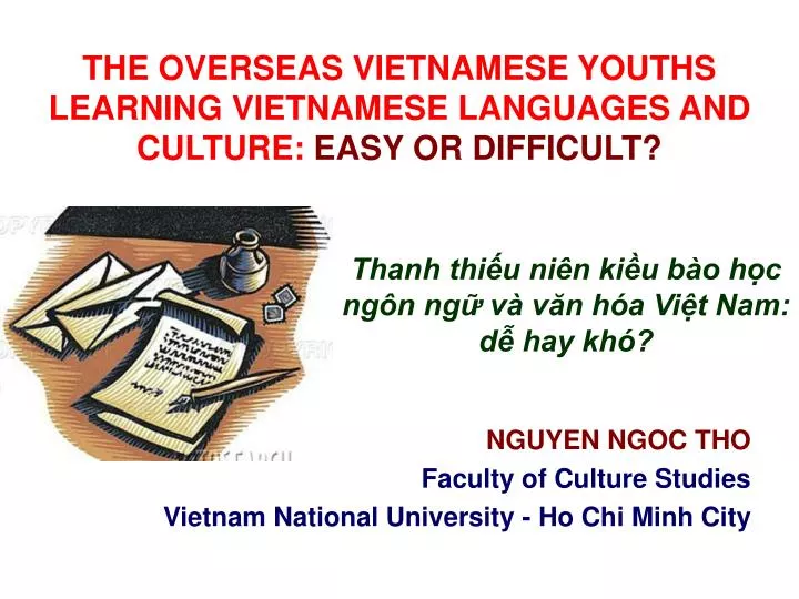 the overseas vietnamese youths learning vietnamese languages and culture easy or difficult