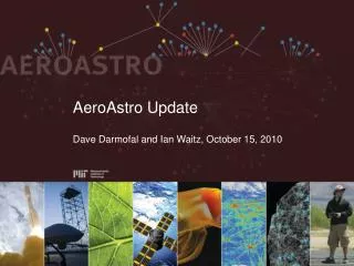 AeroAstro Update Dave Darmofal and Ian Waitz, October 15, 2010