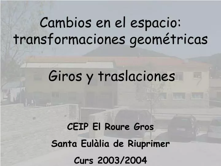 cambios en el espacio transformaciones geom tricas