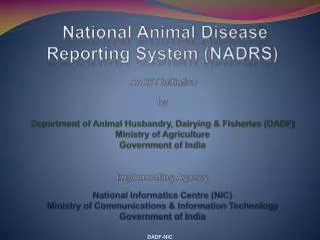 National Animal Disease Reporting System (NADRS) An ICT Initiative by