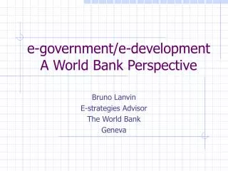 e-government/e-development A World Bank Perspective