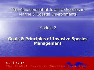 The Management of Invasive Species in Marine &amp; Coastal Environments Module 2
