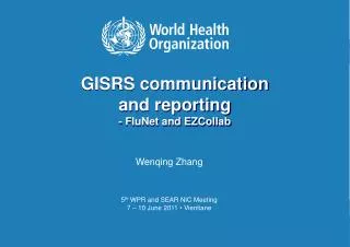 GISRS communication and reporting - FluNet and EZCollab