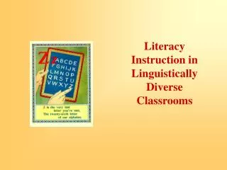 Literacy Instruction in Linguistically Diverse Classrooms