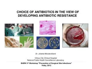 CHOICE OF ANTIBIOTICS IN THE VIEW OF DEVELOPING ANTIBIOTIC RESISTANCE