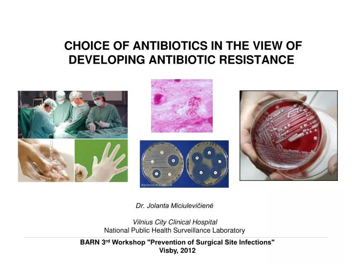 choice of antibiotics in the view of developing antibiotic resistance