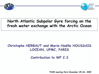 North Atlantic Subpolar Gyre forcing on the fresh water exchange with the Arctic Ocean