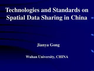 Technologies and Standards on Spatial Data Sharing in China