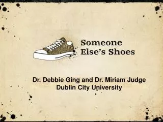 Dr. Debbie Ging and Dr. Miriam Judge Dublin City University
