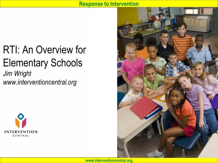 rti an overview for elementary schools jim wright www interventioncentral org