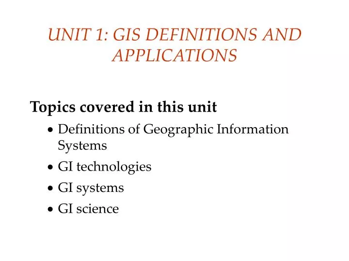 unit 1 gis definitions and applications