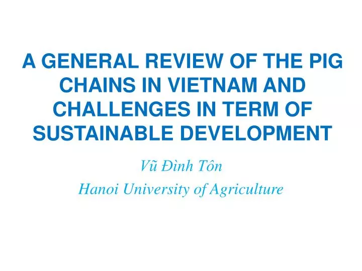 a general review of the pig chains in vietnam and challenges in term of sustainable development