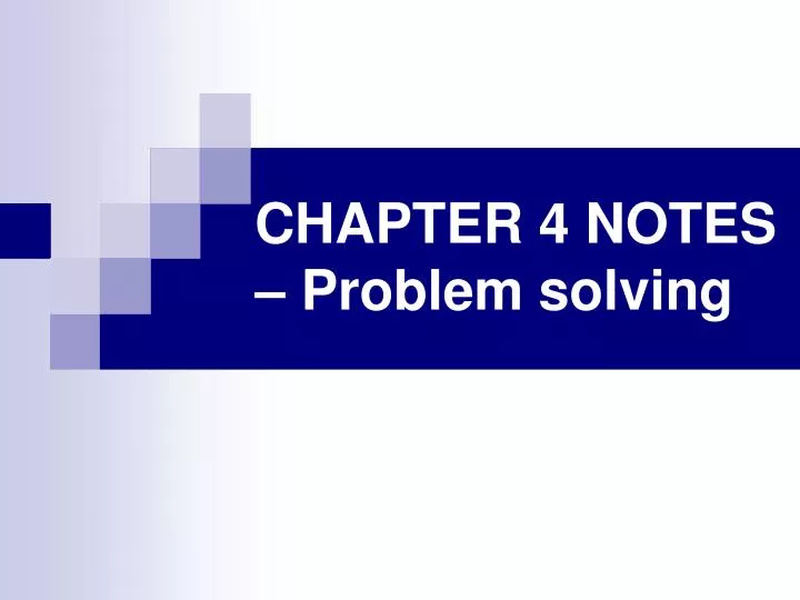 chapter 4 notes problem solving