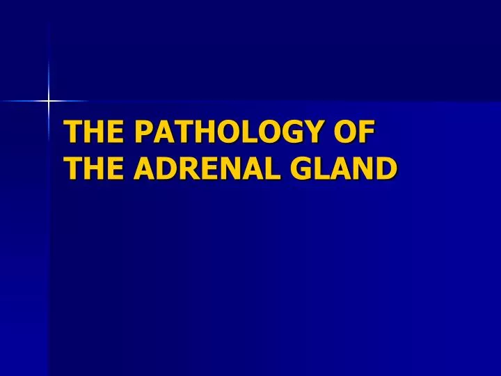 the pathology of the adrenal gland