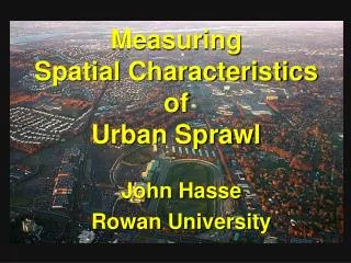 Measuring Spatial Characteristics of Urban Sprawl