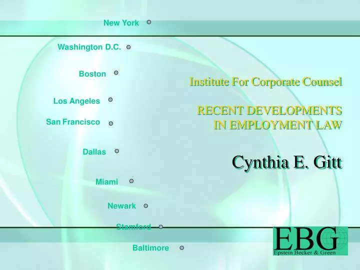 institute for corporate counsel recent developments in employment law cynthia e gitt