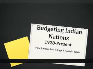 Budgeting Indian Nations 1928-Present
