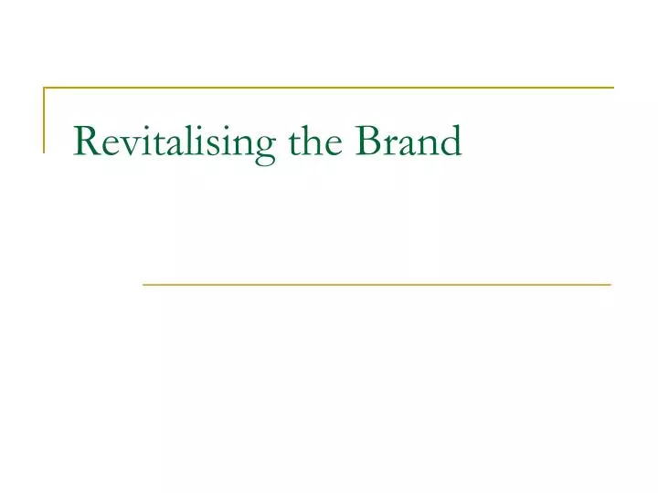 revitalising the brand