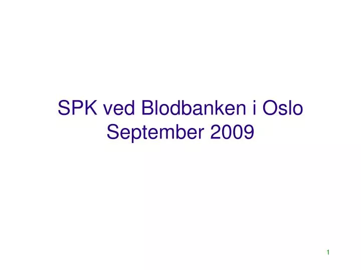 spk ved blodbanken i oslo september 2009