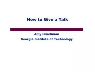 How to Give a Talk