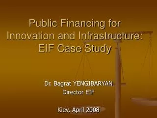 Public Financing for Innovation and Infrastructure: EIF Case Study