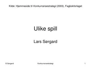 ulike spill