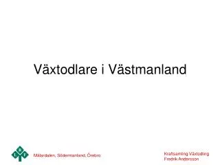 v xtodlare i v stmanland