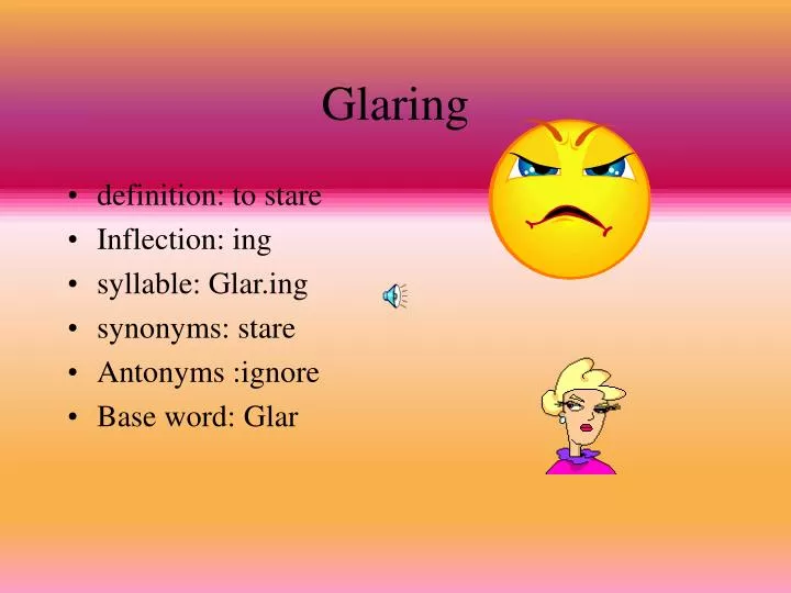 glaring