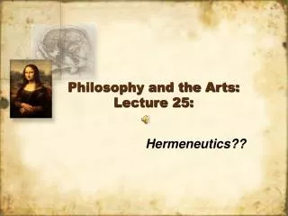 Philosophy and the Arts: Lecture 25: