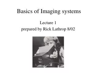 Basics of Imaging systems
