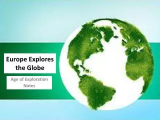 Europe Explores the Globe