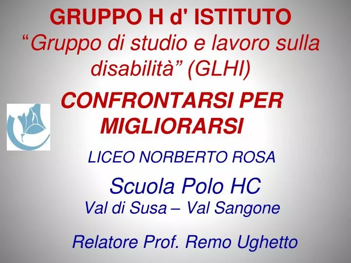 liceo norberto rosa scuola polo hc val di susa val sangone relatore prof remo ughetto