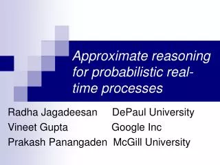 Approximate reasoning for probabilistic real-time processes