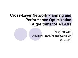 Cross-Layer Network Planning and Performance Optimization Algorithms for WLANs