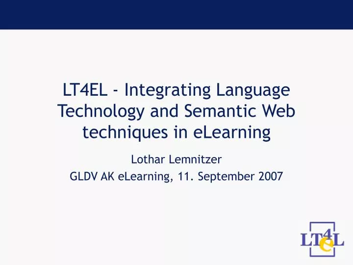 lt4el integrating language technology and semantic web techniques in elearning
