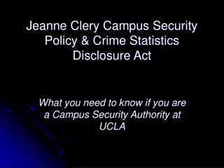 Jeanne Clery Campus Security Policy &amp; Crime Statistics Disclosure Act