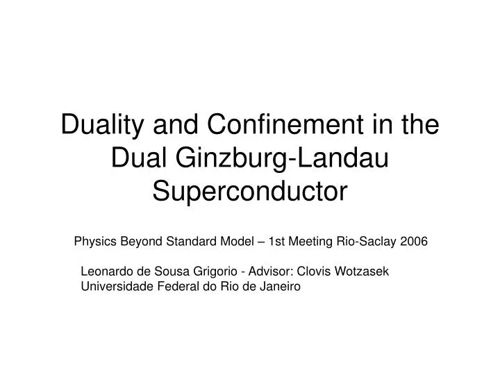 duality and confinement in the dual ginzburg landau superconductor