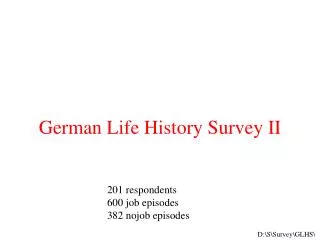 German Life History Survey II