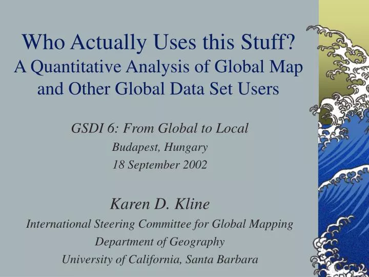 who actually uses this stuff a quantitative analysis of global map and other global data set users
