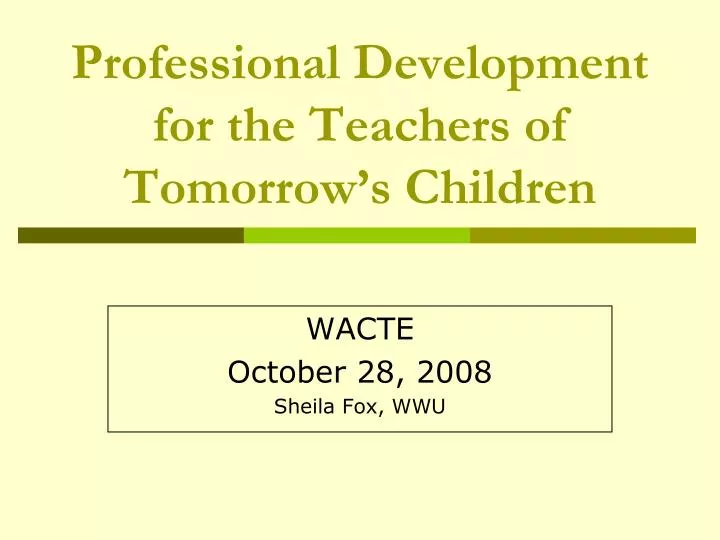 professional development for the teachers of tomorrow s children