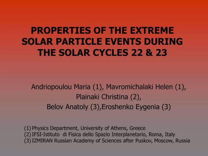 properties of the extreme solar particle events during the solar cycles 22 23