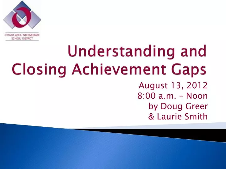 understanding and closing achievement gaps